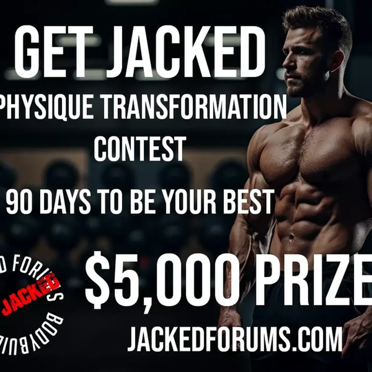 $5,000 GET JACKED Contest